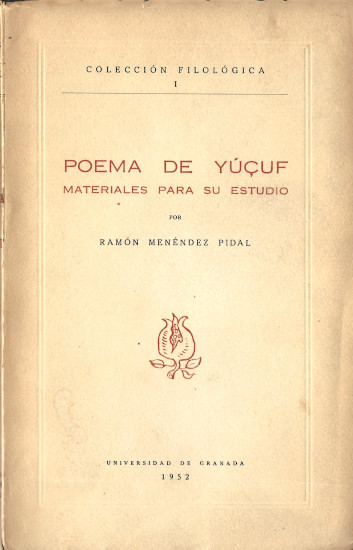 Poema de Yuçuf Materiales para su estudio por Ramón Menéndez Pidal